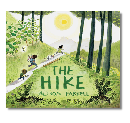 The Hike:  (Nature Book for Kids, Outdoors-Themed Picture Book for Preschoolers and Kindergarteners)