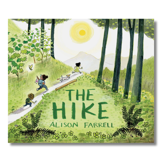 The Hike:  (Nature Book for Kids, Outdoors-Themed Picture Book for Preschoolers and Kindergarteners)
