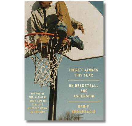 There's Always This Year : On Basketball and Ascension