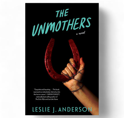 The Unmothers : A Novel