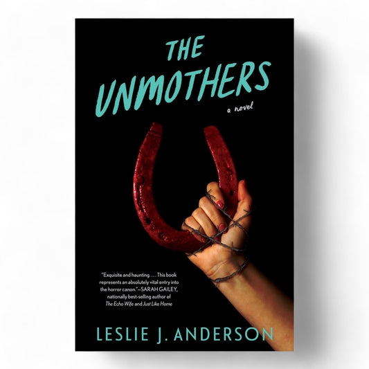 The Unmothers : A Novel