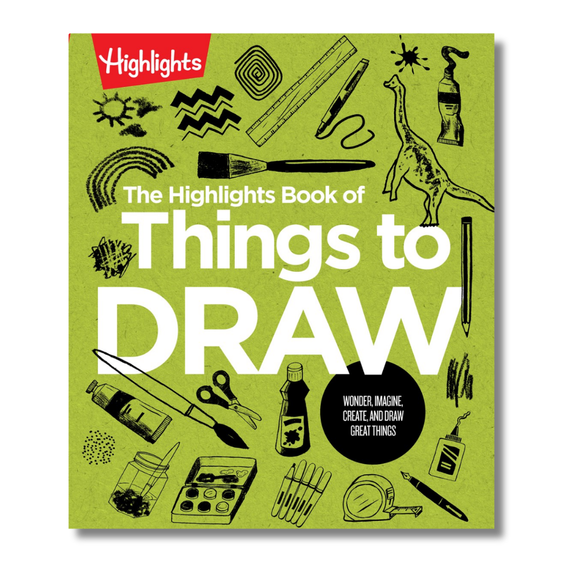 The Highlights Book of Things to Draw
