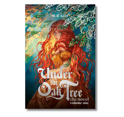 Under the Oak Tree: Volume 1 (The Novel): Novel