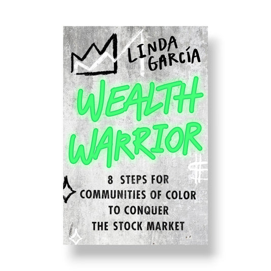 Wealth Warrior : 8 Steps for Communities of Color to Conquer the Stock Market
