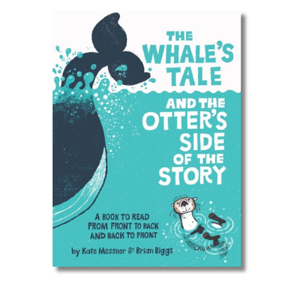 The Whale’s Tale and the Otter’s Side of the Story