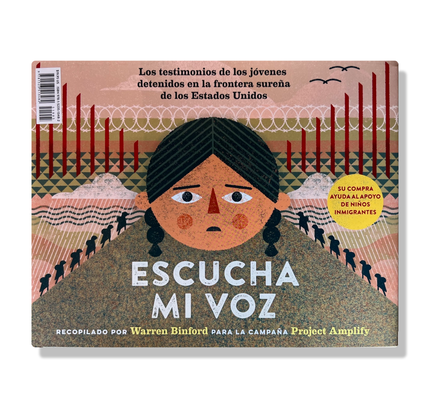 Hear My Voice/Escucha Mi Voz: The Testimonies of Children Detained at the Southern Border of the United States
