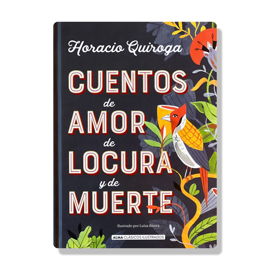 Cuentos de amor, de locura y de muerte