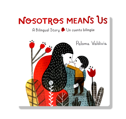 Nosotros Means Us: Un Cuento Bilingüe