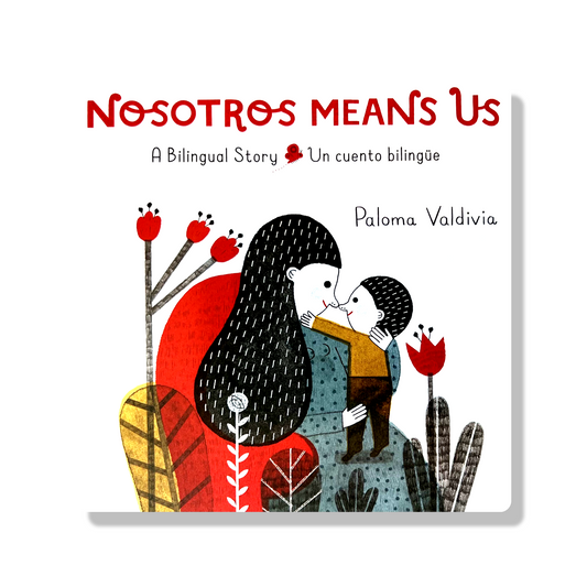 Nosotros Means Us: Un Cuento Bilingüe