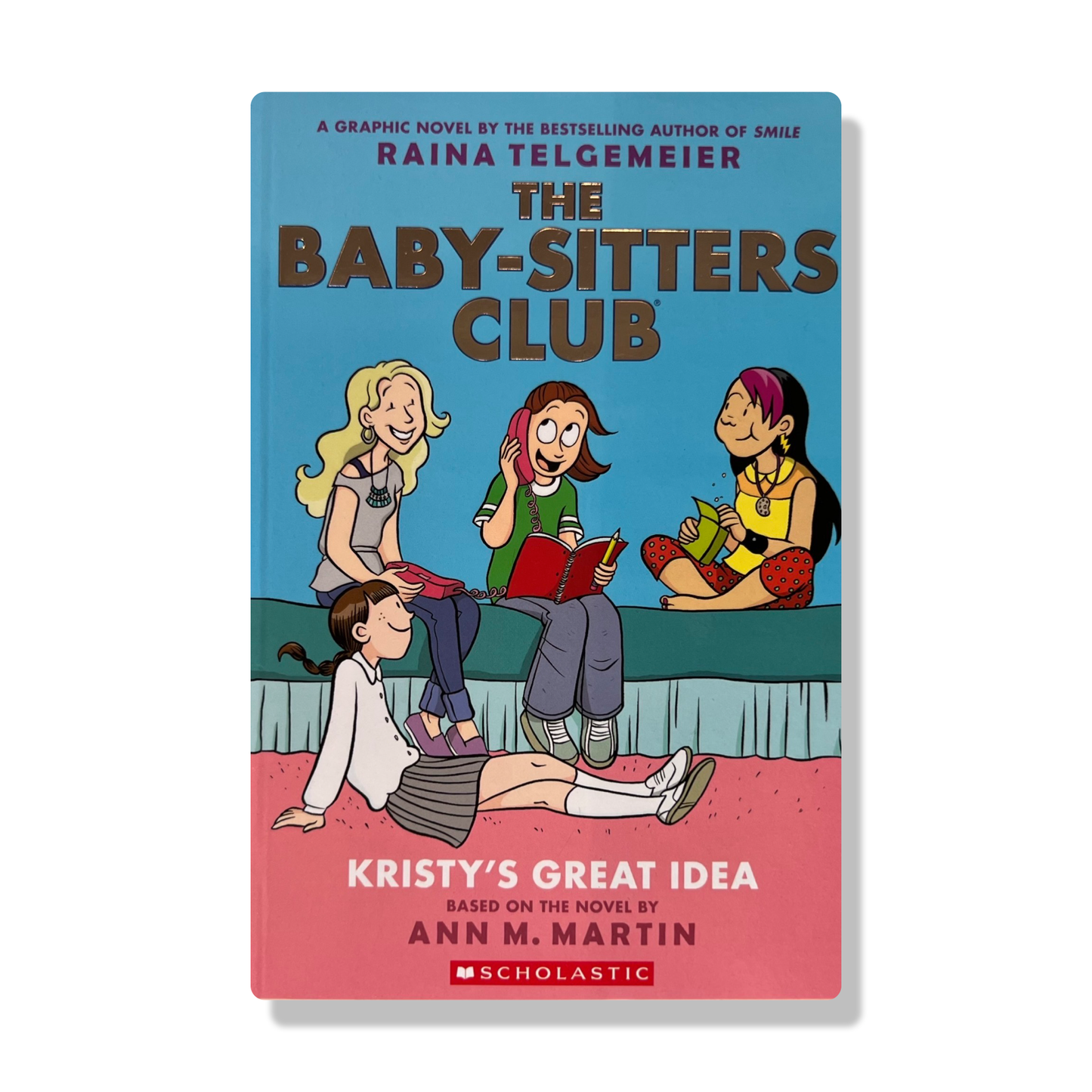 Kristy's Great Idea: A Graphic Novel (the Baby-Sitters Club #1) (Revised Edition)