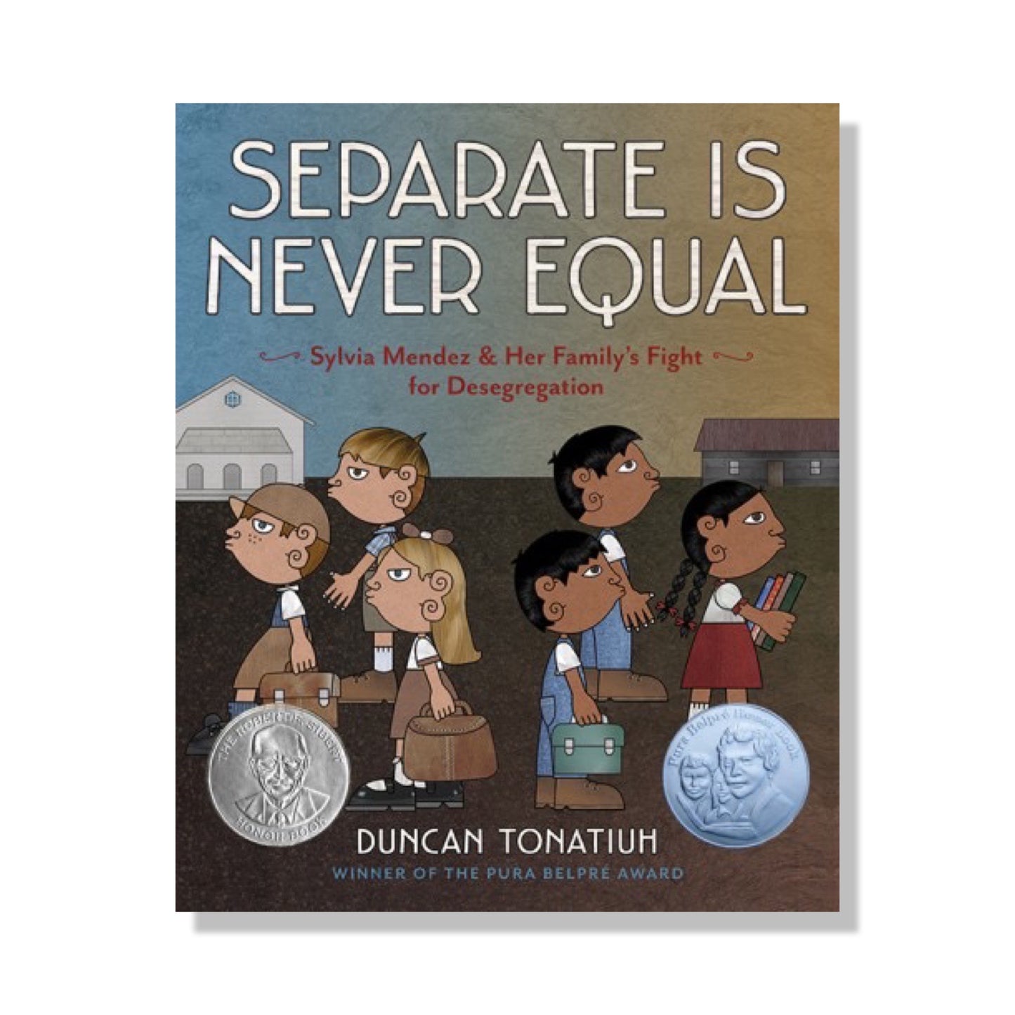 Separate is Never Equal: Sylvia Mendez and Her Family’s Fight for Desegration
