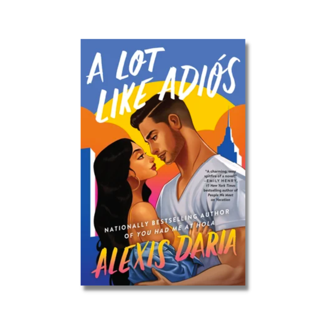 A Lot Like Adiós