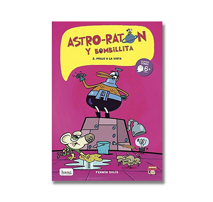 Astro Ratón y Bombillita 2. Pollo a la vista