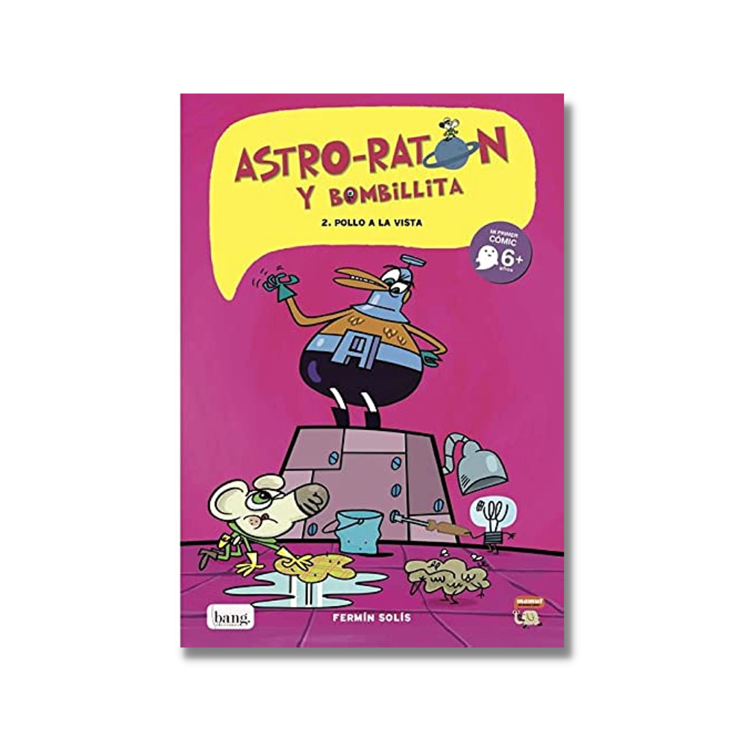 Astro Ratón y Bombillita 2. Pollo a la vista