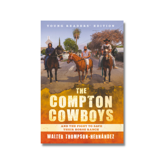 Compton Cowboys *Young Reader’s Edition