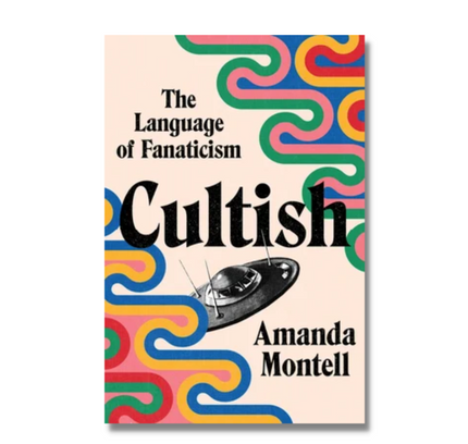 Cultish: The Language of Fanaticism