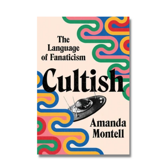 Cultish: The Language of Fanaticism