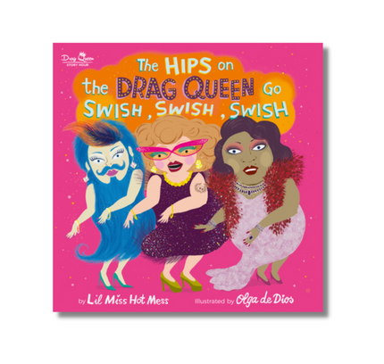 The Hips on the Drag Queen Go Swish, Swish, Swish