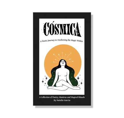 Cósmica: A Poetic Journey to Awakening the Magic Within