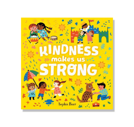 Kindness Makes Us Strong