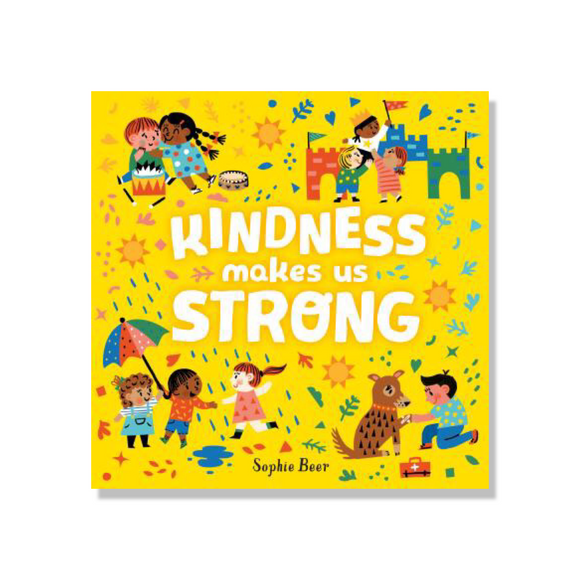 Kindness Makes Us Strong