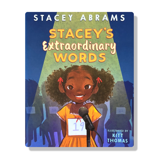 Stacey's Extraordinary Words by Stacey Abrams; Illustrated by Kitt Thomas