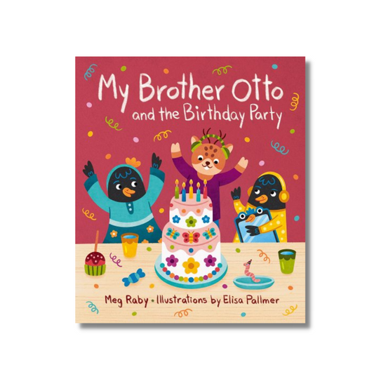 My Brother Otto and The Birthday Party